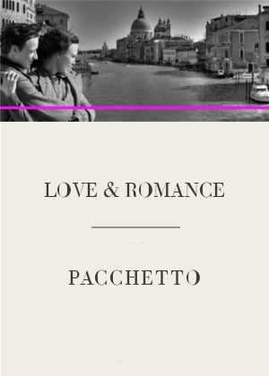 LOVE & ROMANCE IN VENICE