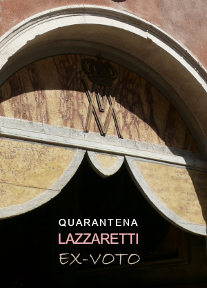 Quarantine, lazarettes and ex-voto