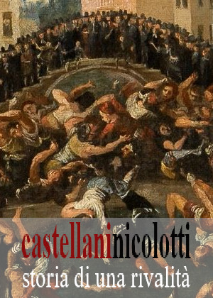 Castellani und Nicolotti, Geschichte einer Rivalität