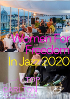 ESTATE 2020 – Women For Freedom in Jazz… con Sorpresa!